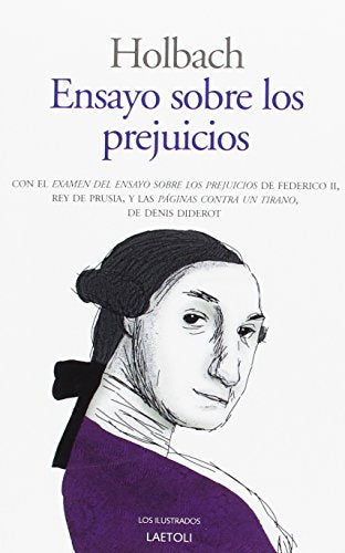 ENSAYO SOBRE LOS PREJUICIOS: Influencia de las ideas sobre la moral y la felicidad de los hombres: 15 (Los ilusilustrados)