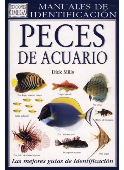PECES DE ACUARIO. MANUAL IDENTIFICACION (GUIAS DEL NATURALISTA-PECES-MOLUSCOS-BIOLOGIA MARINA)