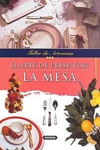 ARTE DE PRESENTAR LA MESA-TALLER ARTES (SIN COLECCION)