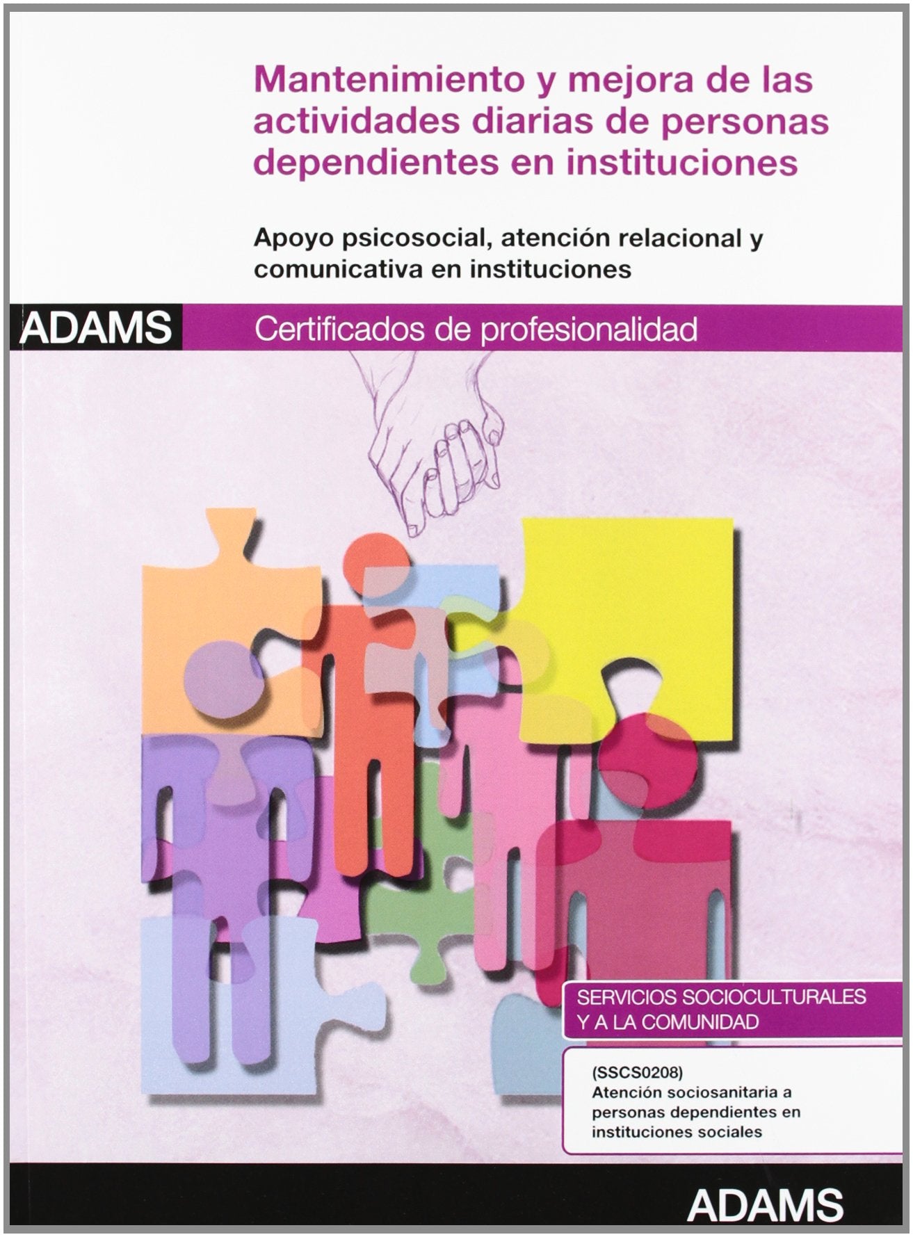 Mantenimiento y mejora de las acividades diarias de personas dependientes en instituciones