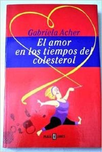 Amor en los tiempos del colesterol, el