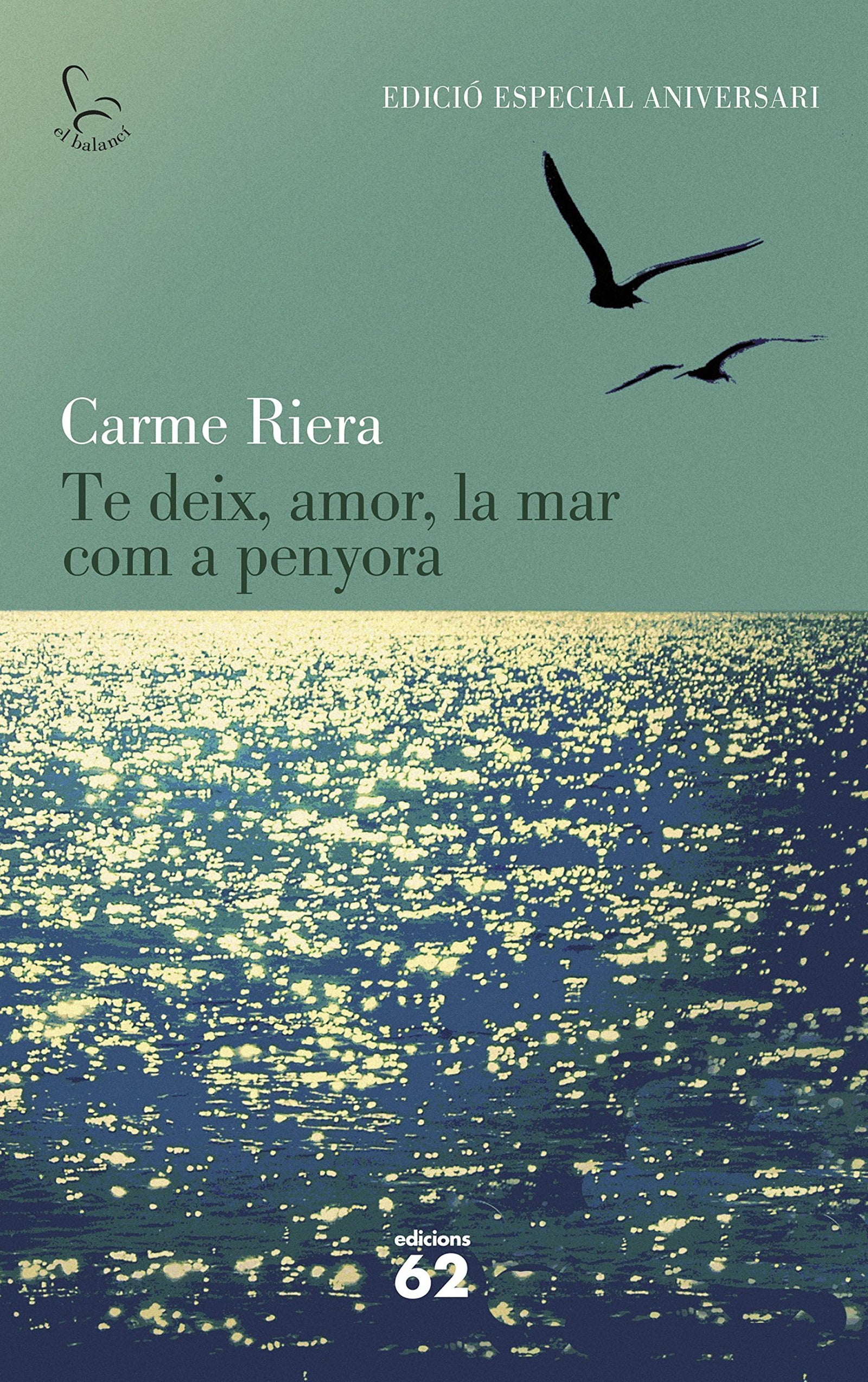 Te deix, amor, la mar com a penyora (40 aniv.) (El Balancí)