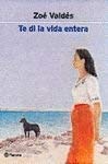 Te Di LA Vida Entera