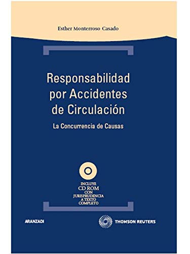 Responsabilidad por accidentes de circulación - La concurrencia de causas: Incluye CD (Técnica Tapa Dura)