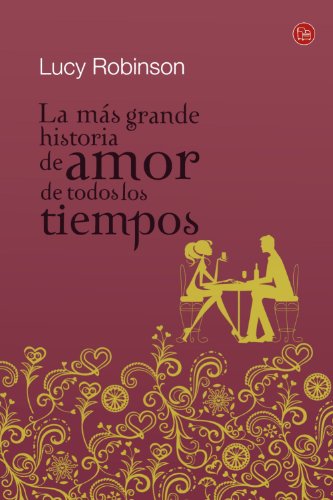 La más grande historia de amor de todos los tiempos (bolsillo) (FORMATO GRANDE)