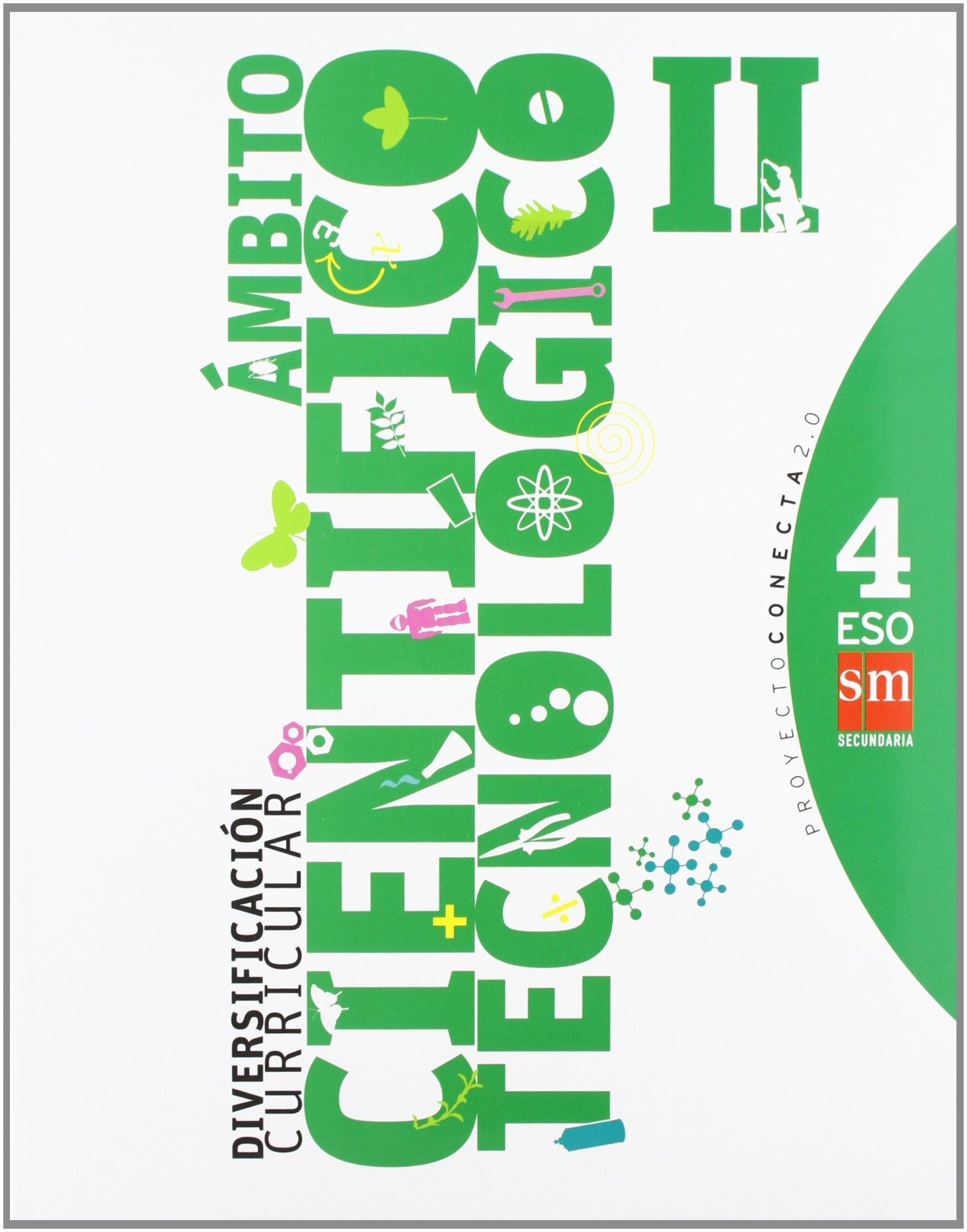 Diversificación curricular, ámbito científico tecnológico II. 4 ESO. Conecta 2.0 - 9788467548532 (SIN COLECCION)
