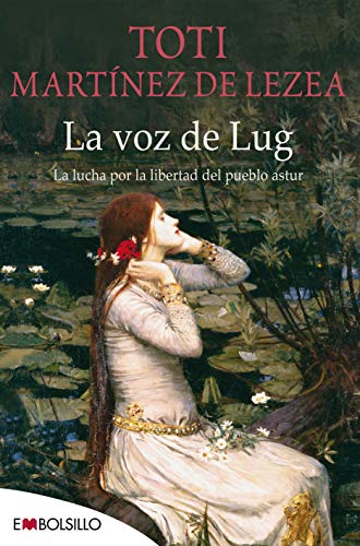 La voz de Lug: La lucha por la libertad del pueblo astur (EMBOLSILLO)