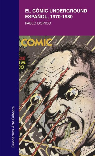 El cómic underground español, 1970-1980 (Cuadernos Arte Cátedra)