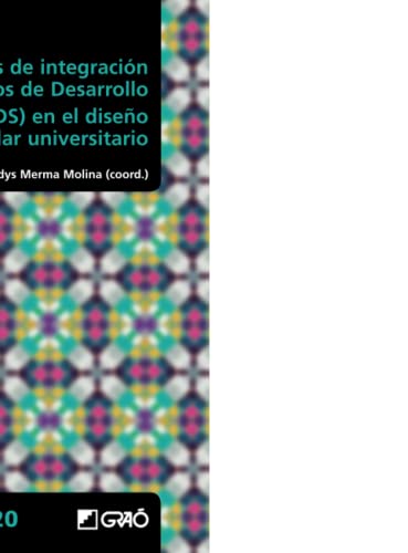 Experiencias de integración de los Objetivos de Desarrollo Sostenible (ODS) en el diseño curricular universitario: E02 (Investigación educativa / Educación para la ciudadanía)