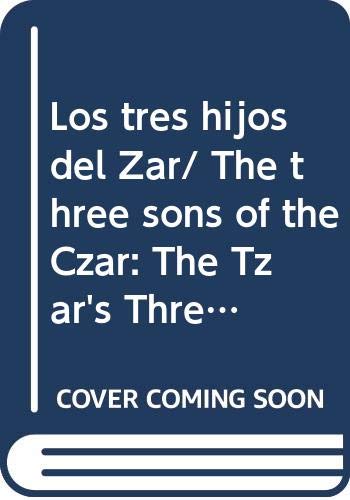 Los Tres Hijos Del Zar