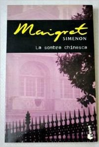 Sombra chinesca, la - maigret (Booket Logista)