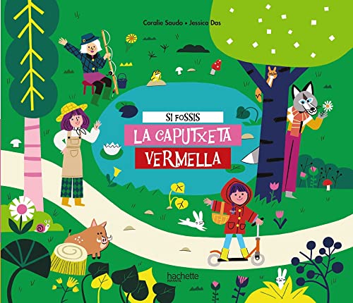 Si fossis La caputxeta vermella (Hachette INFANTIL - ÁLBUMES - Personajes)