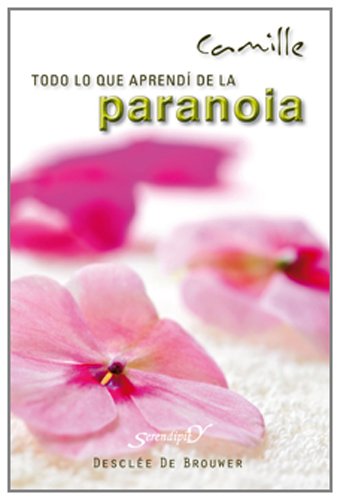 Todo lo que aprendí de la paranoia (Serendipity)