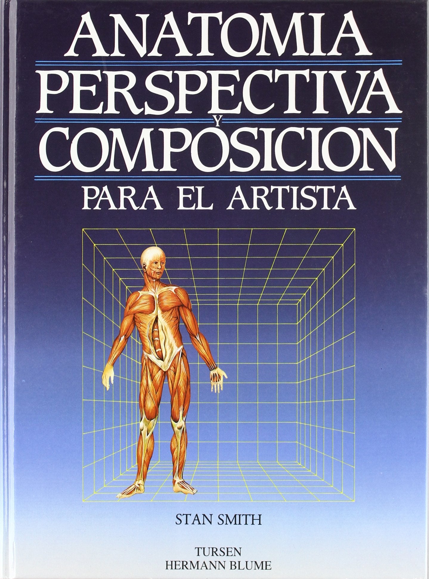 Anatomía, perspectiva y composición para el artista: 29 (Artes, técnicas y métodos)