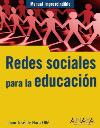 Redes sociales para la educación (Manuales Imprescindibles)