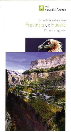 Guía de la naturaleza de la provincia de huesca: Provincia de Huesca Pirineo Aragonès