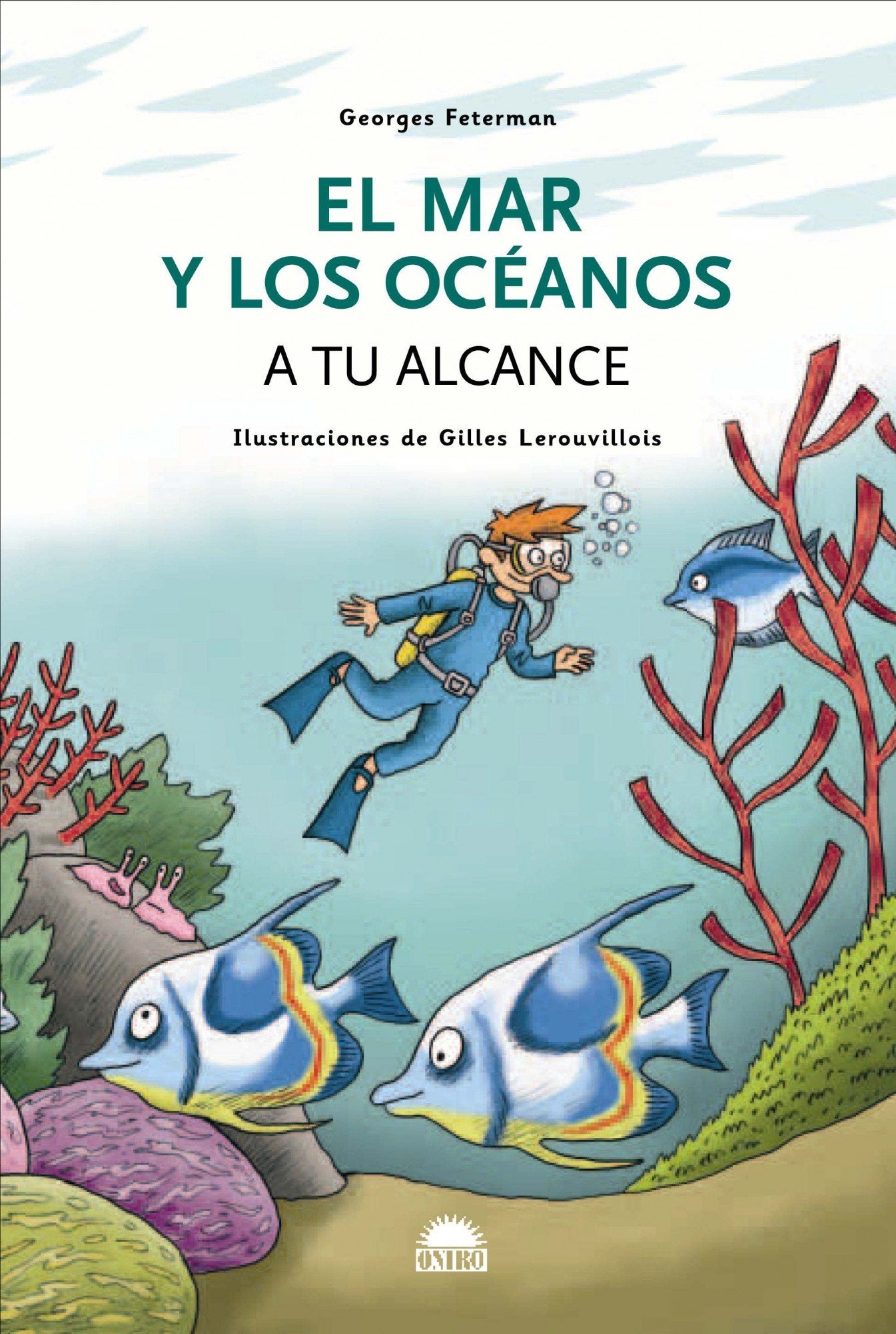 El mar y los océanos a tu alcance: 1 (ONIRO - QUERIDO MUNDO)