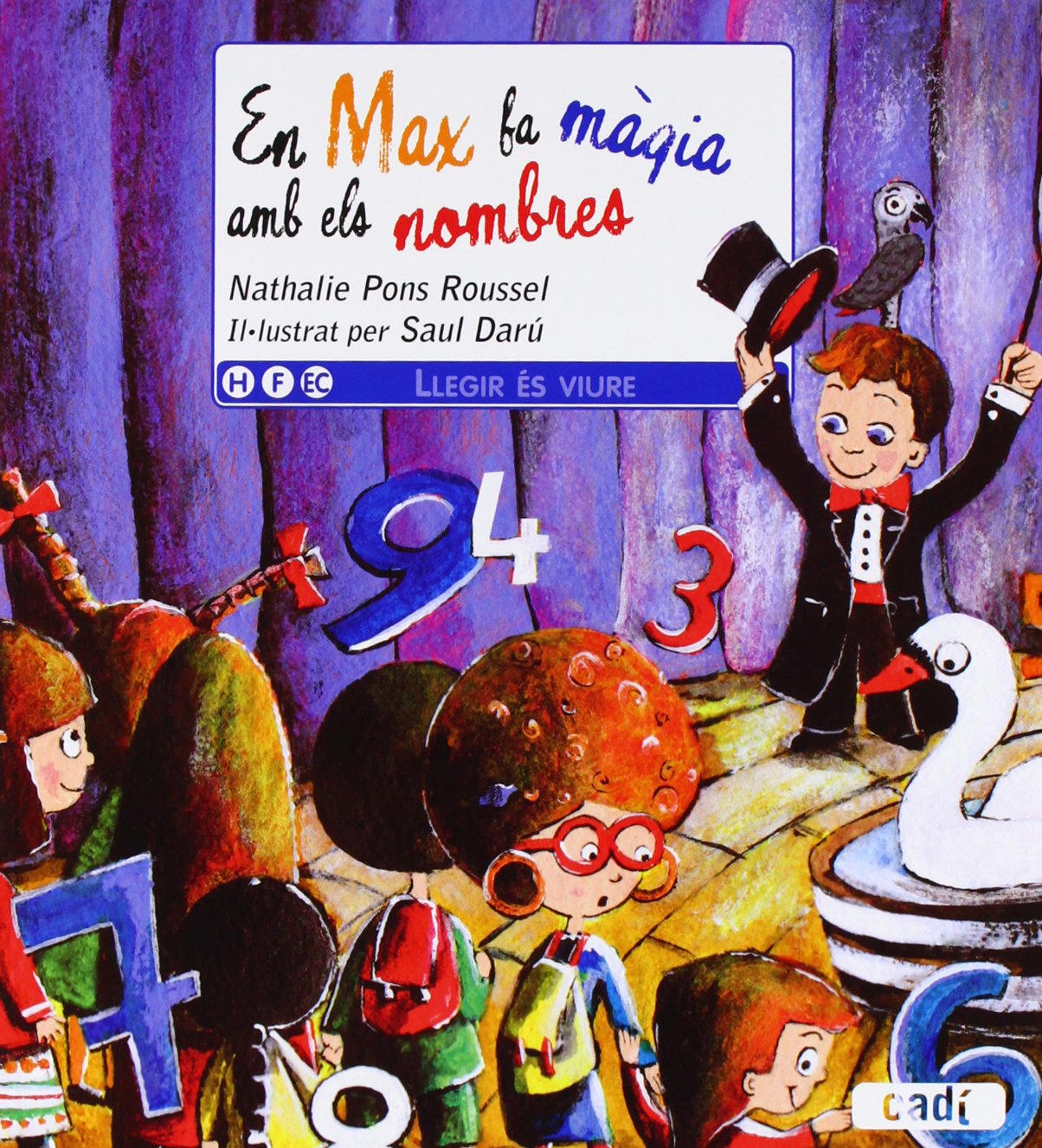 En Max fa màgia amb els nombres (Llegir és viure)