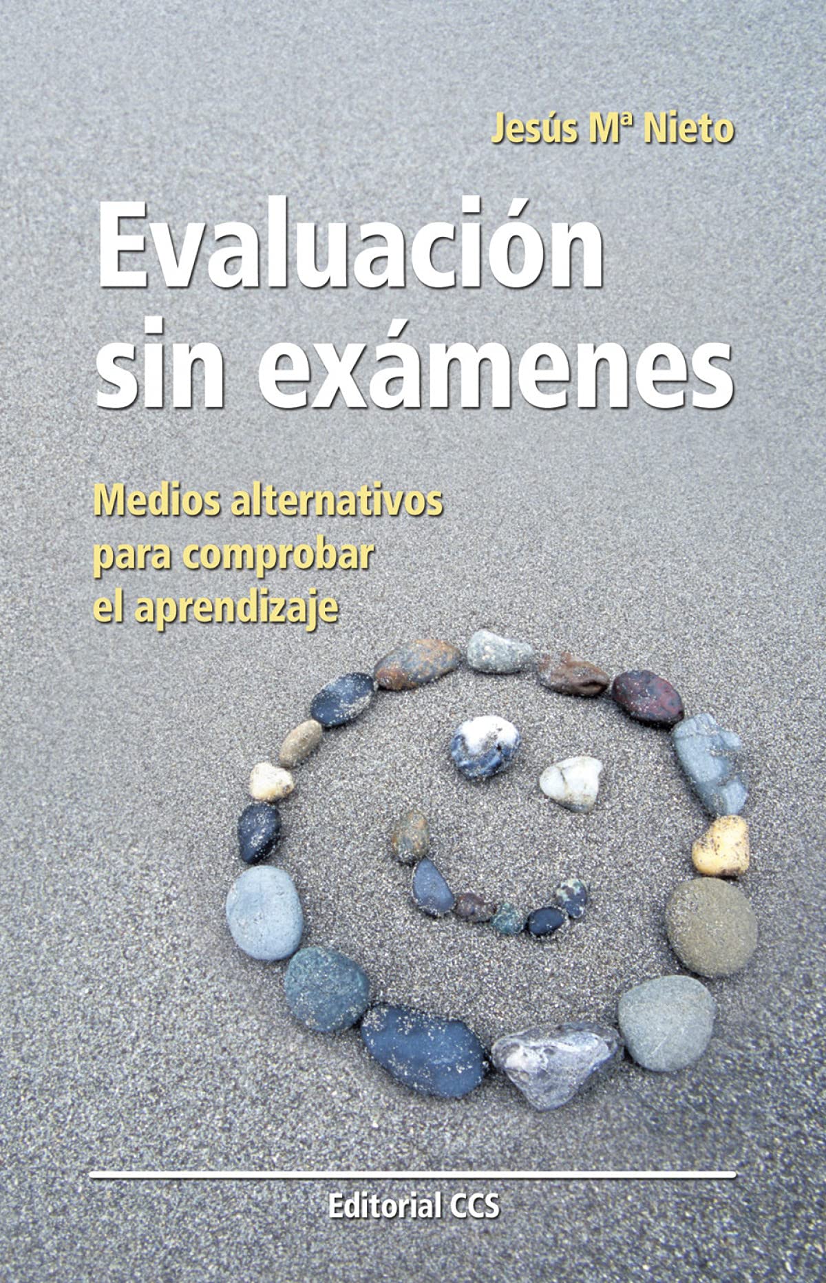 Evaluación Sin Exámenes -1ª Edic: Medios alternativos para comprobar el aprendizaje: 30 (Educar)
