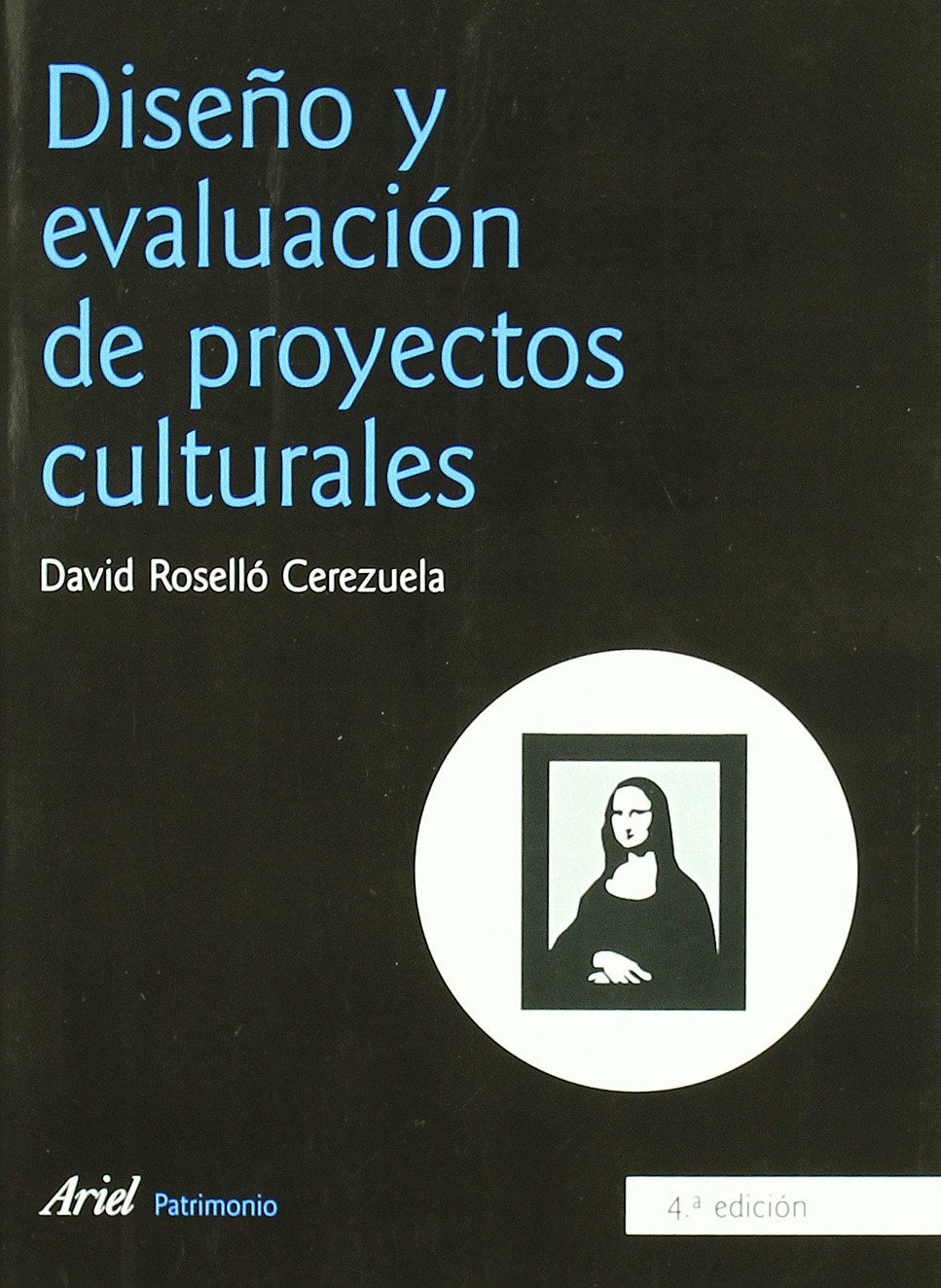 Diseño y evaluación de proyectos culturales: 1 (Ariel Arte y Patrimonio)
