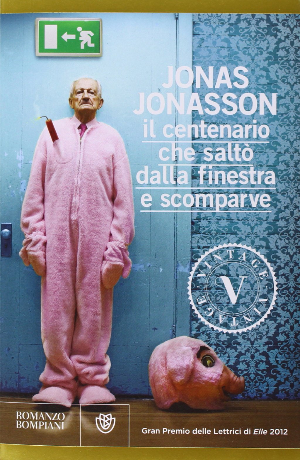 Il centenario che saltò dalla finestra e scomparve (Vintage)