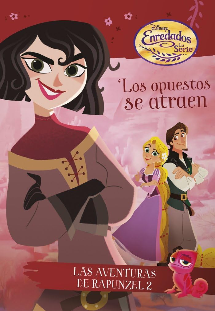 Enredados. La serie. Los opuestos se atraen: La aventuras de Rapunzel 2 (Disney. Enredados)