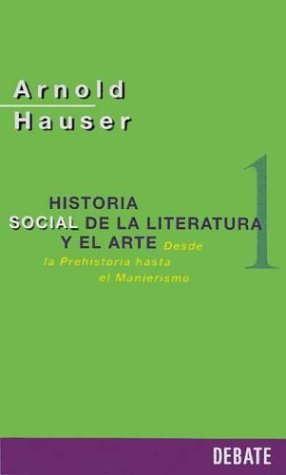 HISTORIA SOCIAL LITERATURA Y ARTE VOL.1 (SIN COLECCION)