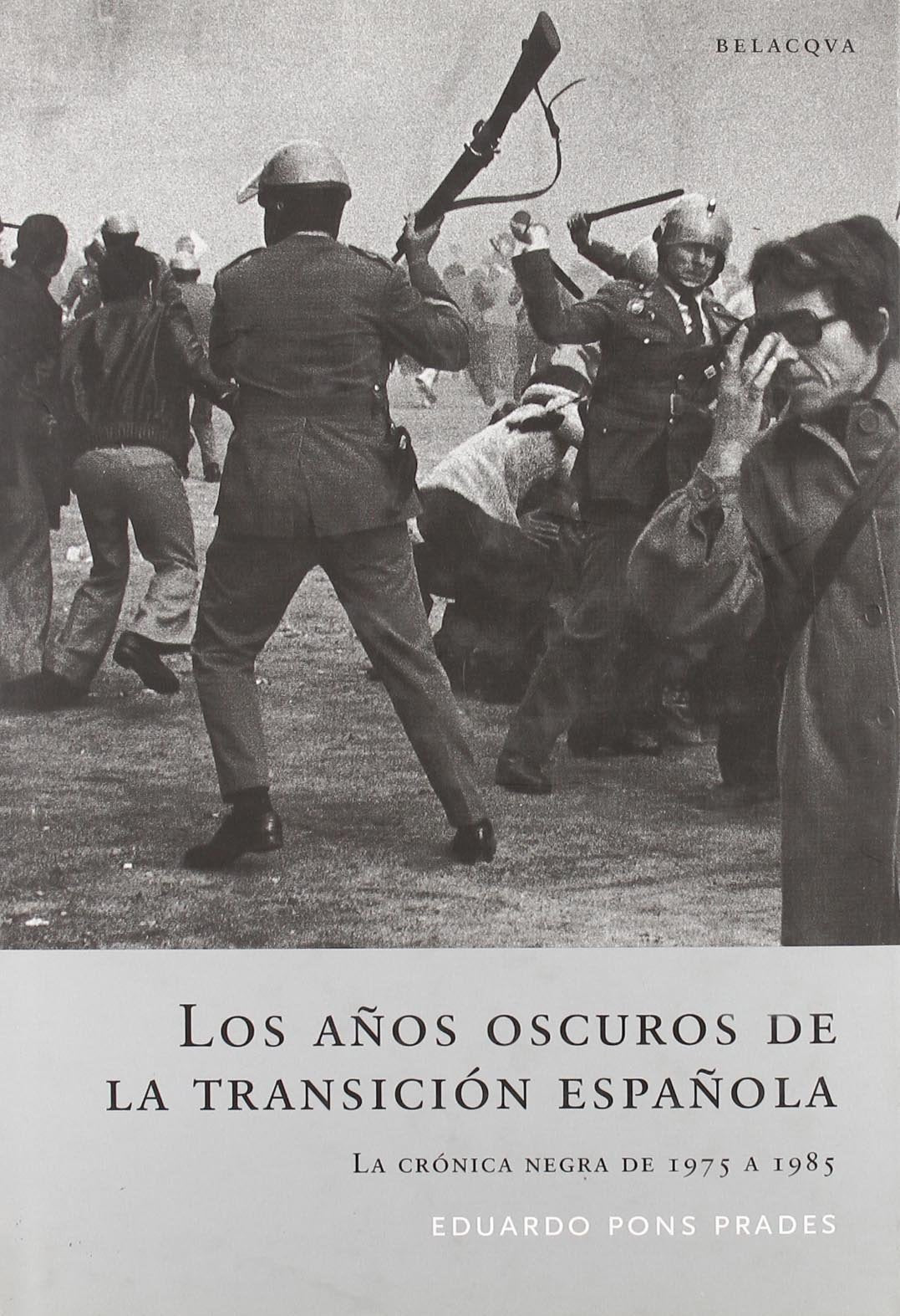 Los años oscuros de la transicion española