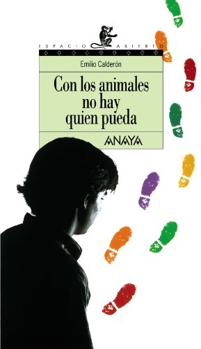 Con los animales no hay quien pueda (LITERATURA JUVENIL - Espacio Abierto)