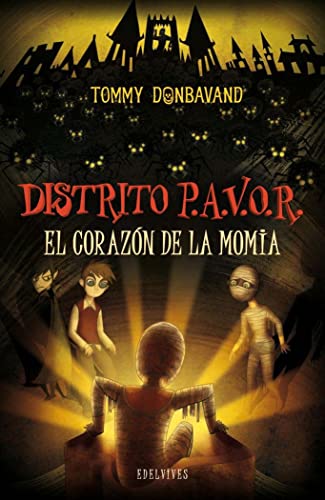 El corazón de la momia: 3 (Distrito P.A.V.O.R.)