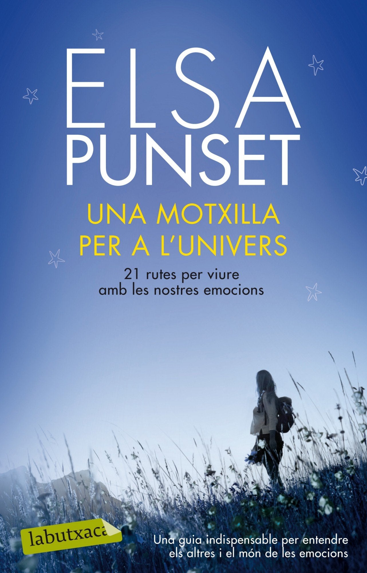Una Motxilla Per A L'univers: 21 rutes per viure amb les nostres emocions (LABUTXACA)