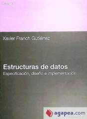 Estructuras de datos. Especificación, diseño e implementación