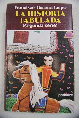 La historia fabulada: segunda serie