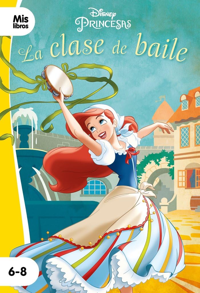 Princesas. La clase de baile: Narrativa (Mislibros)