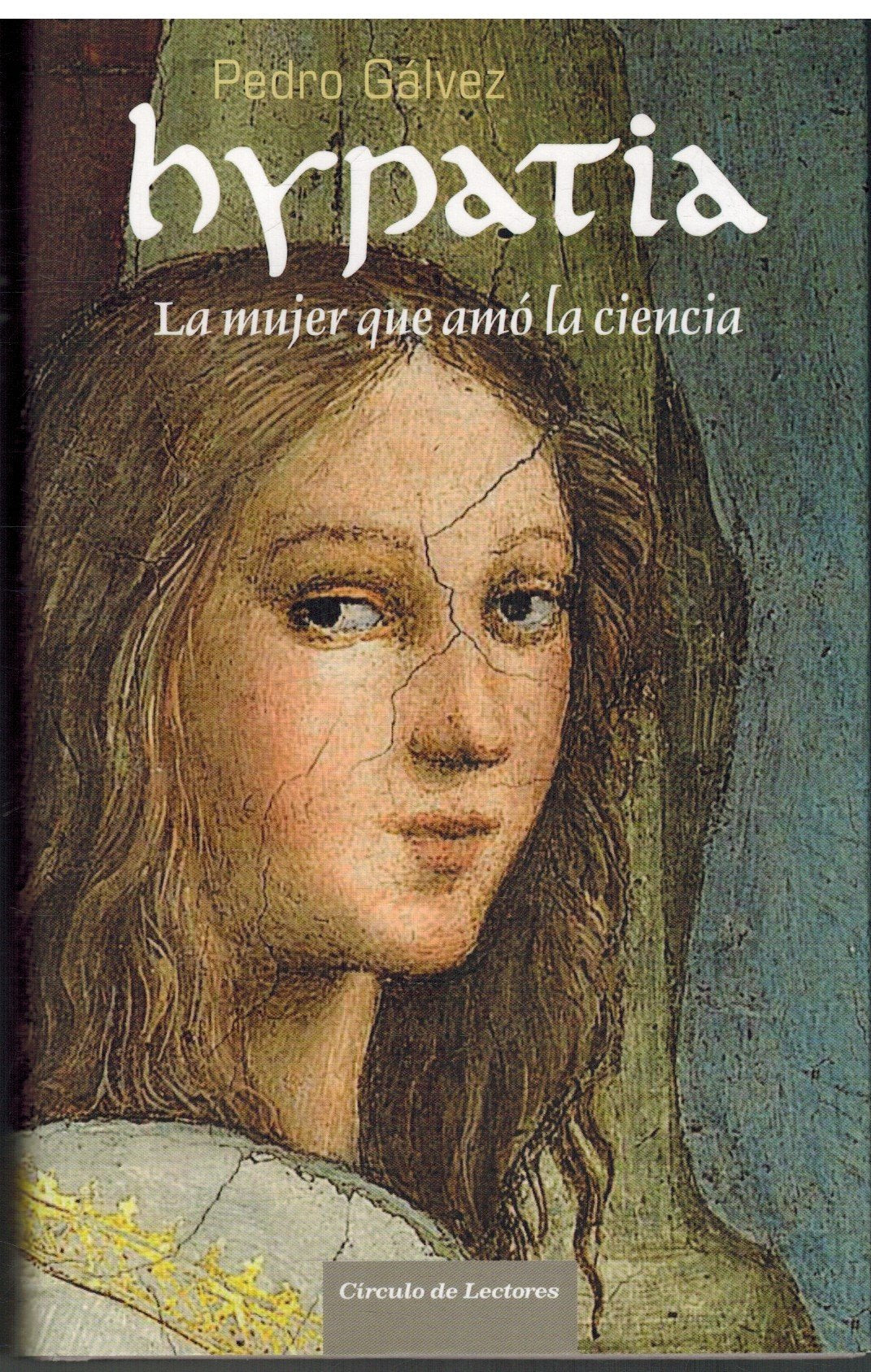 Hypatia. La Mujer Que Amó La Ciencia