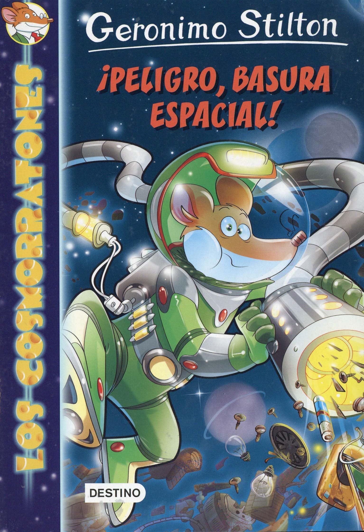 ¡Peligro, basura espacial!: Cosmorratones 7 (Geronimo Stilton)
