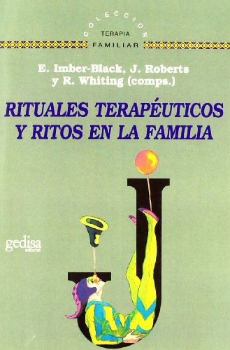 Rituales Terapéuticos Y Ritos En La Familia (SIN COLECCION)