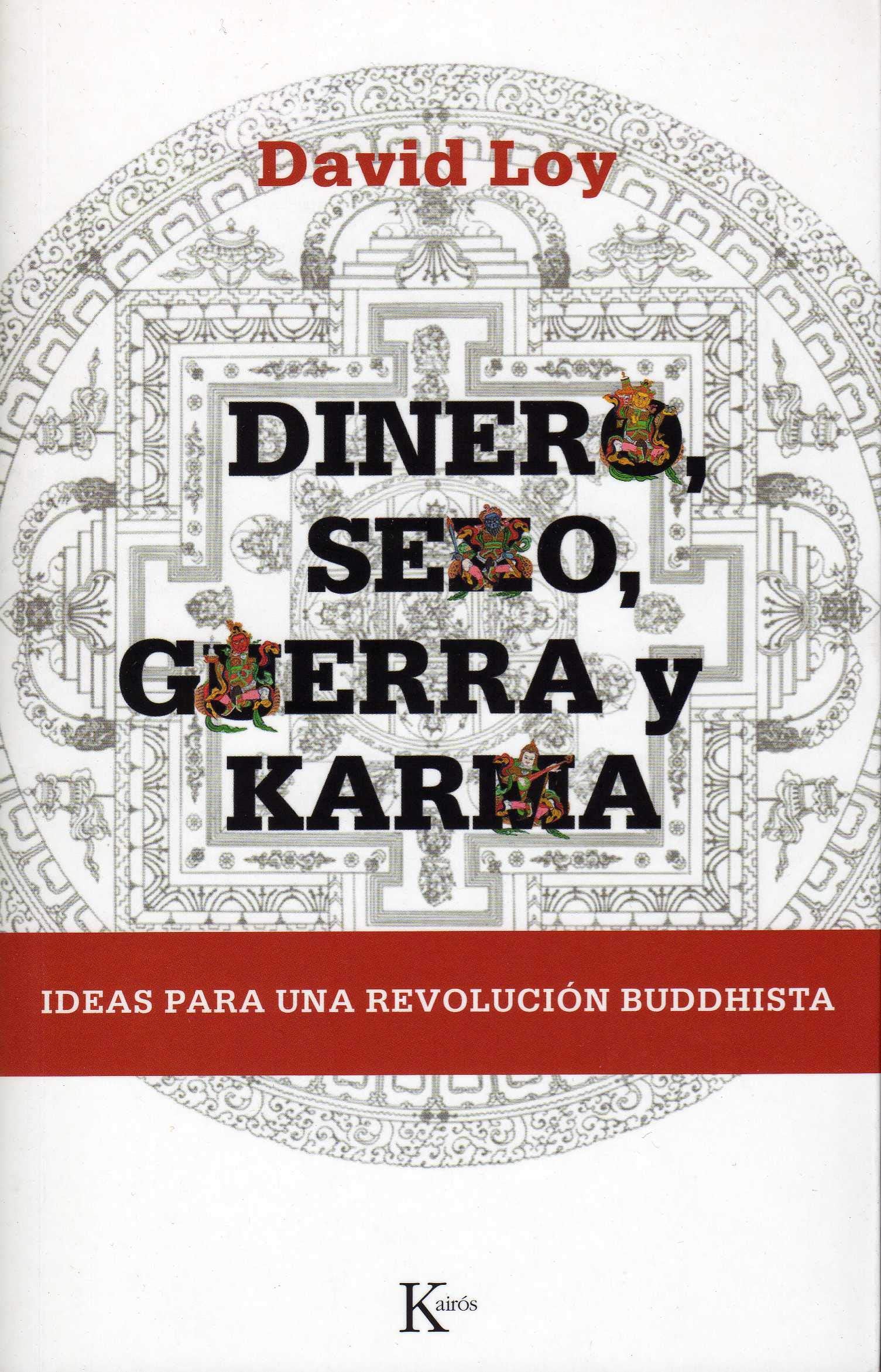 Dinero, sexo, guerra y karma: Ideas para una revolución buddhista (Sabiduría Perenne)