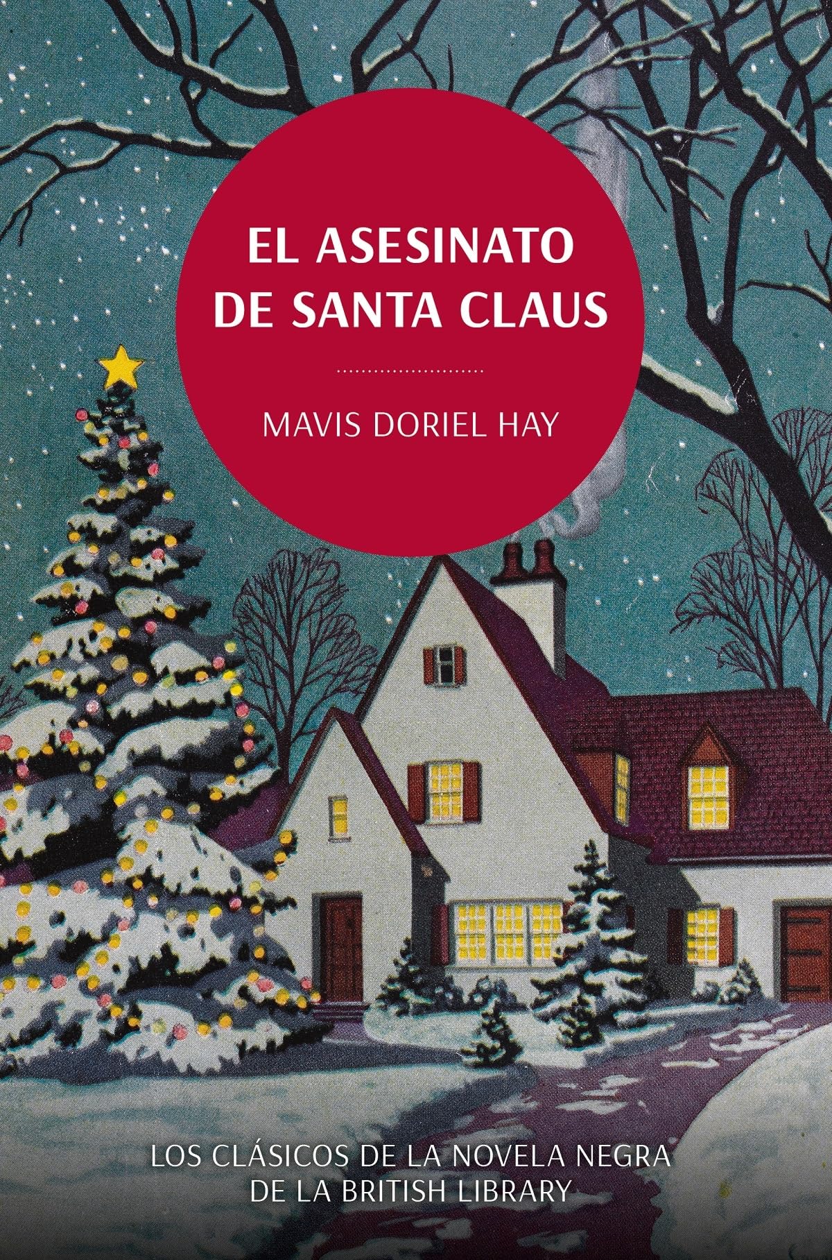 El asesinato de Santa Claus: Los clásicos de la novela negra de la British Library (Los crímenes de la British Library)